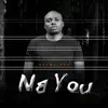 Daywalker - Na You - Single